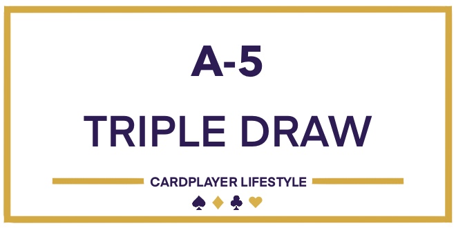 A-5 Triple Draw