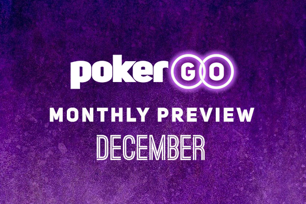 PokerGO Preview December
