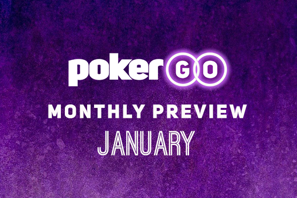 PokerGO Preview January