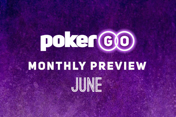 PokerGO Preview June