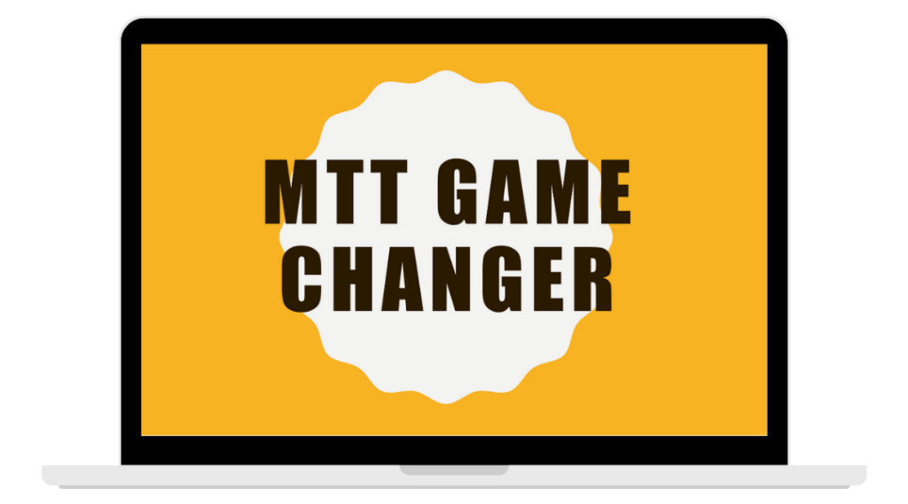MTT Game Changer
