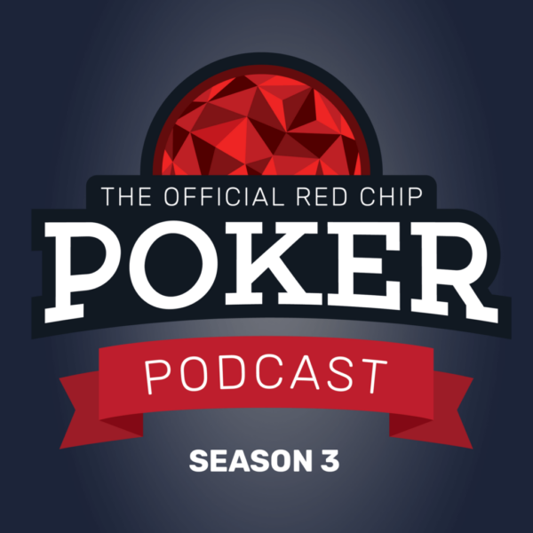 Red Chip Poker Podcast Season 3